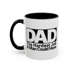Dad's Hardest Job Coffee Mug, Gift for Father's Day, Birthday, Appreciation, Ceramic Drinkware, Inspirational Dad, Father Gift.