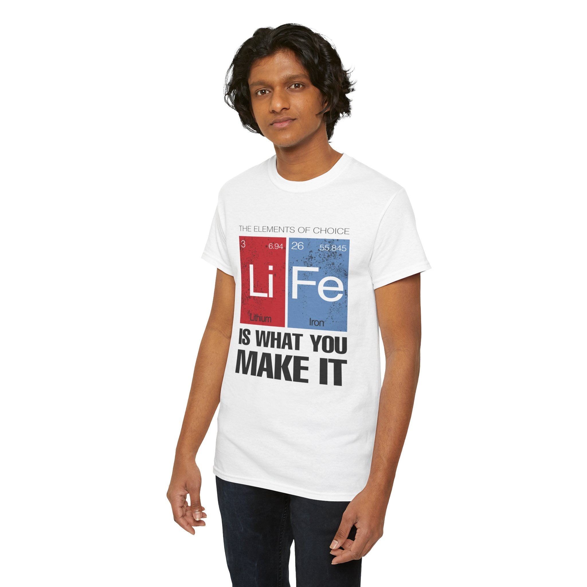 Life Is What You Make It Tee — Chemistry Geek Motivational T-Shirt