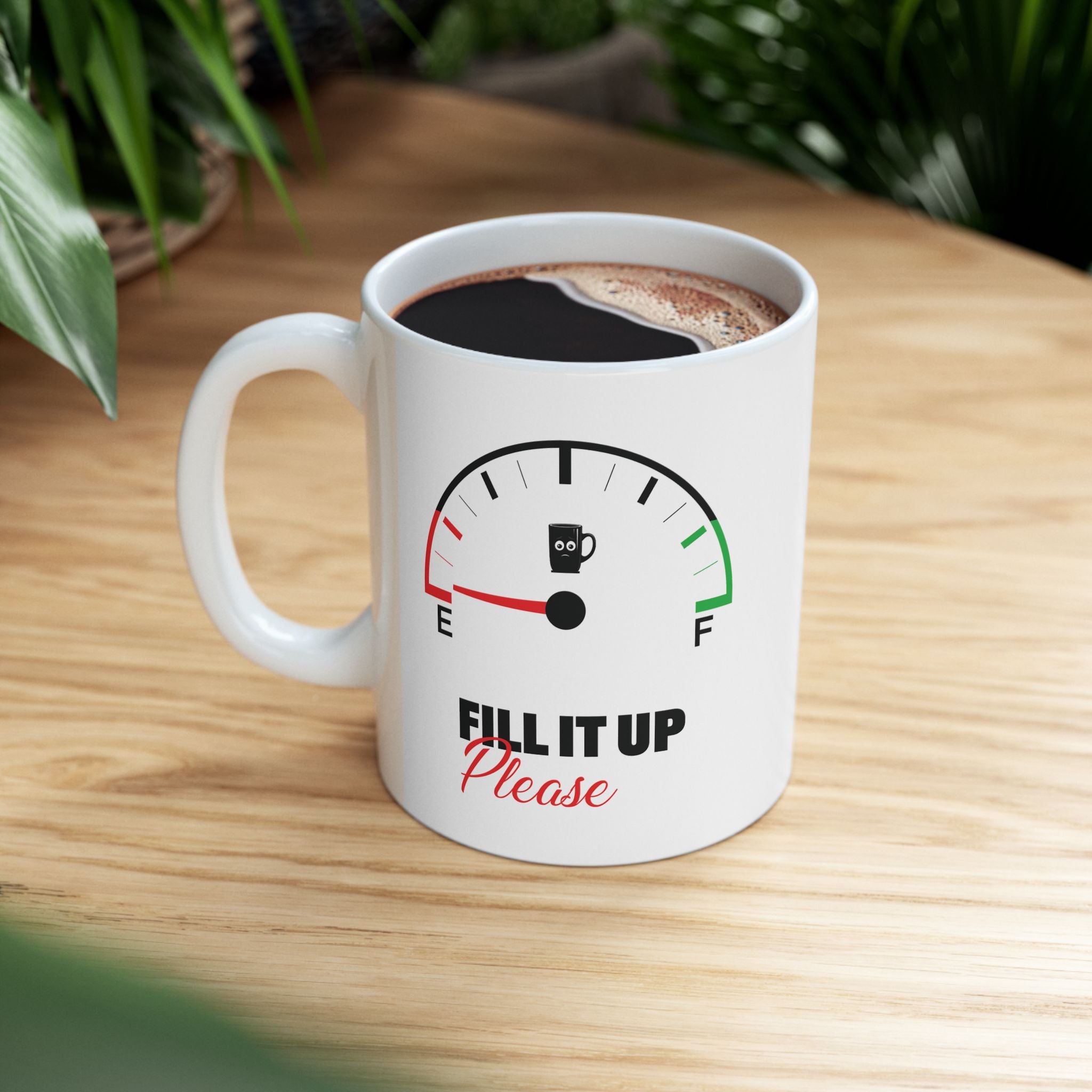 Fill It Up Please, Gas Gauge Custom Design Ceramic Mug