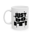 Motivational Ceramic Mug — "Just Do It!" Coffee Cup for Fitness Lovers & Office Inspiration