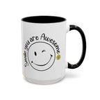 Smile you Are Awesome, Positive Vibes Accent Coffee Mug, Inspirational Mug, Motivational Cup, Gift for Friend, Birthday Present, 11oz, 15oz.