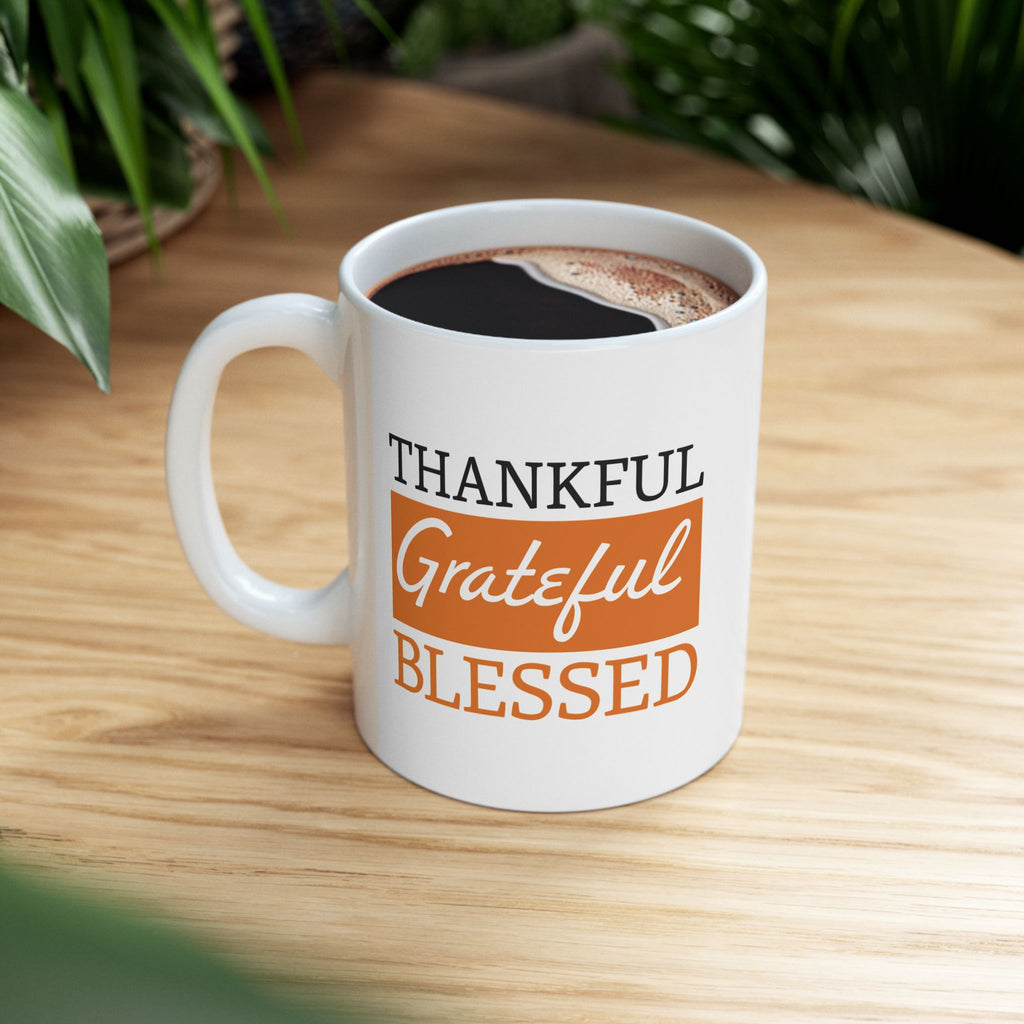 Thankful Grateful Blessed Ceramic Mug.
