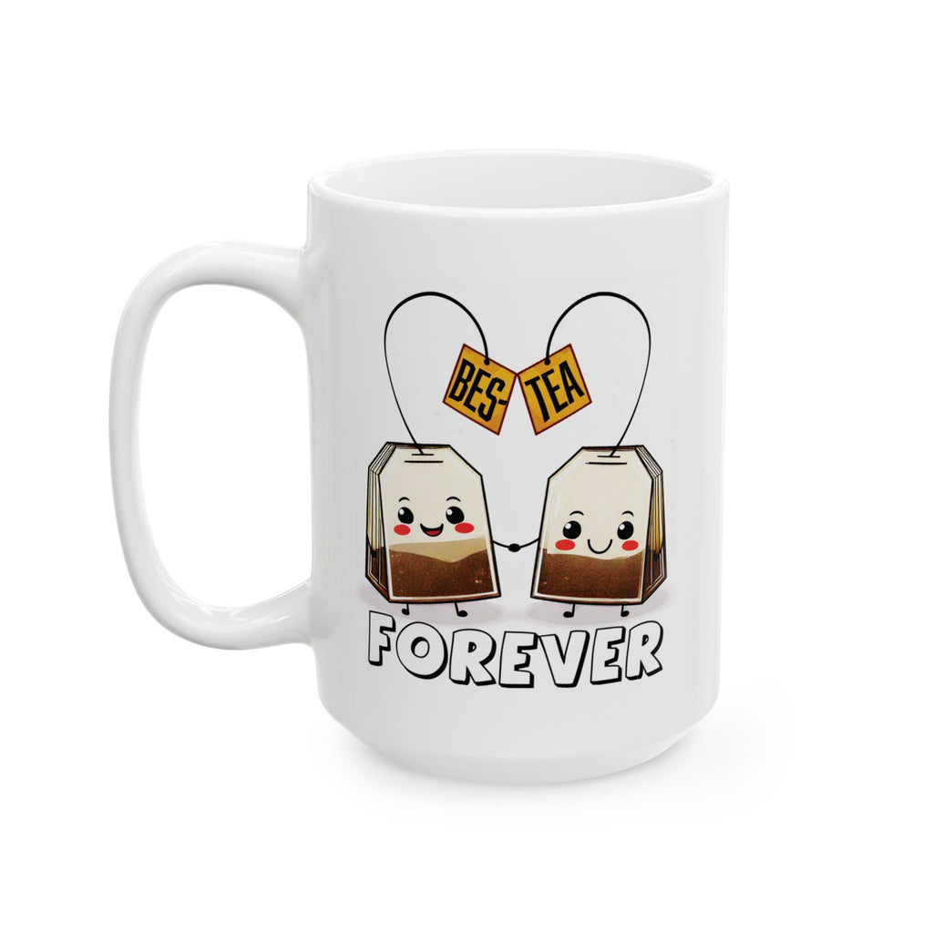 Bes-Tea Humorous, Best Friends Ceramic Mug, Funny Tea Lover Gift, 11oz 15oz Coffee Cup, Bestie Gift, Friendship Cup, Humor Tea Mug.