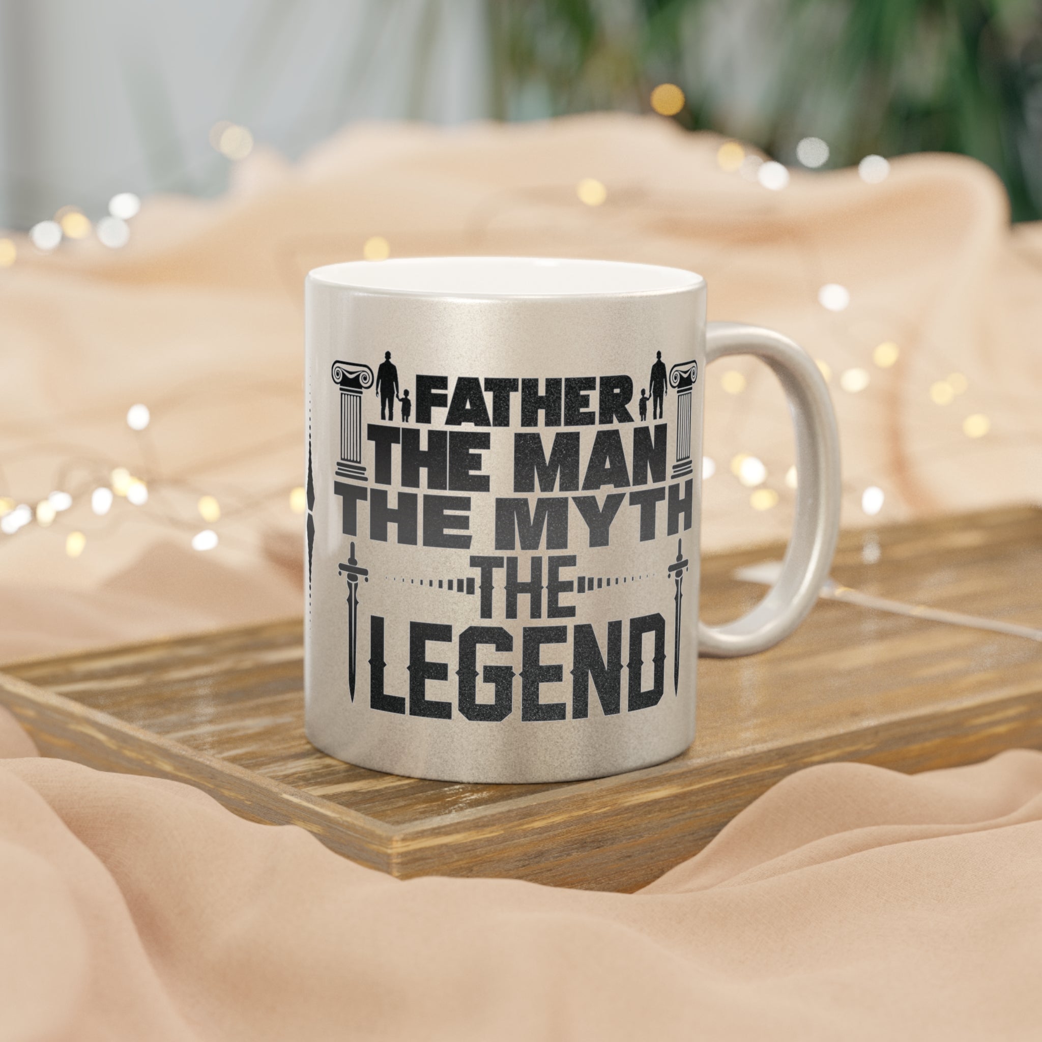 Father - The Man, The Myth, The Legend, Metallic Mug, Dad Gift, Father's Day Gift, Coffee/Tea Cup, 11oz Mug (Silver\Gold)